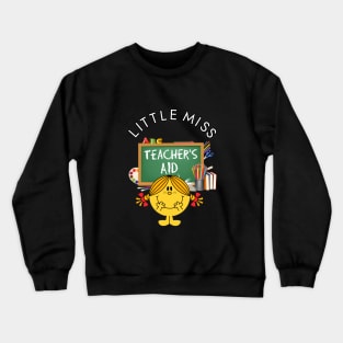 Little Miss Teacher's Aid Crewneck Sweatshirt